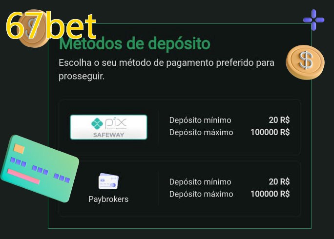 O cassino 67betbet oferece uma grande variedade de métodos de pagamento